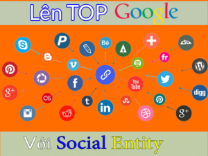 Len top Google với Social Entity